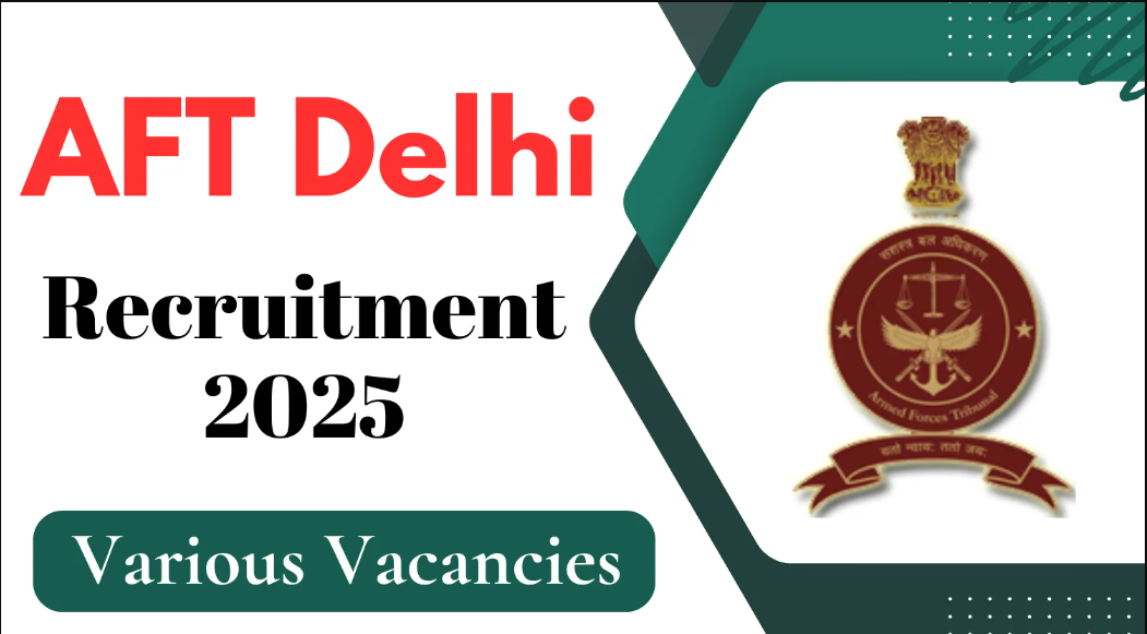 AFT Delhi Recruitment 2025
