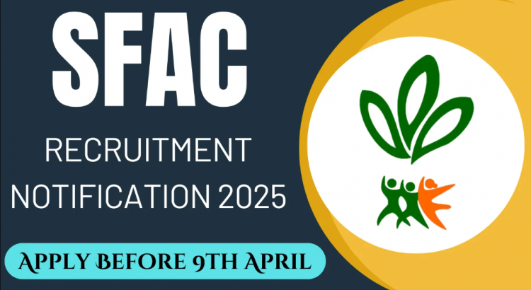 SFAC Recruitment 2025