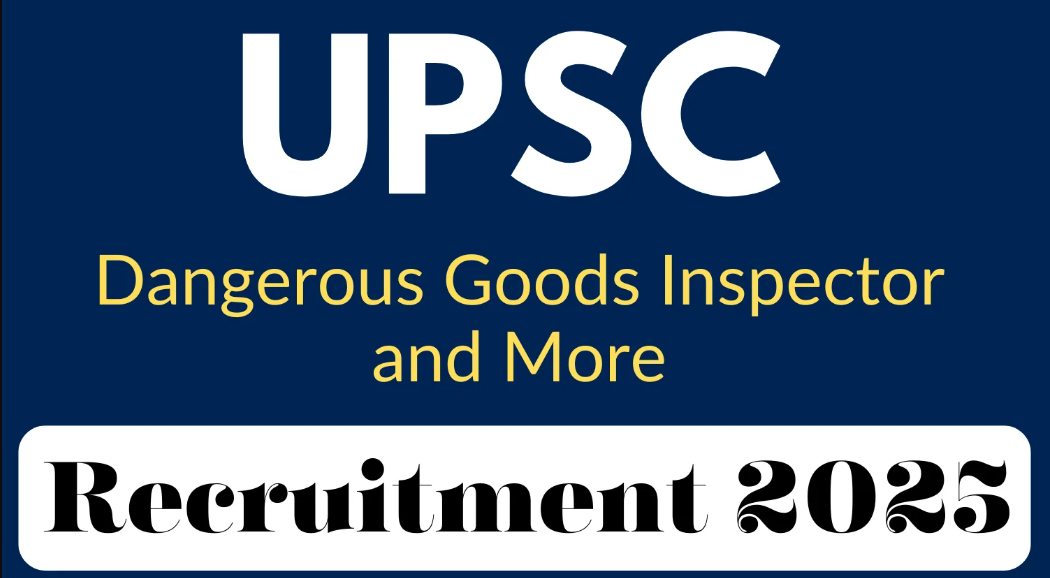 UPSC Dangerous Goods Inspector Recruitment