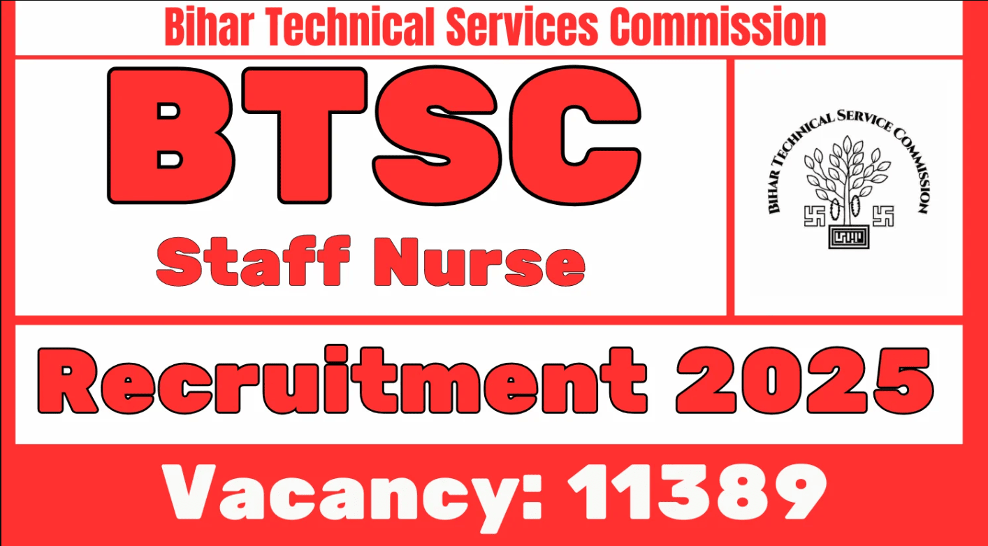 11389 Posts - Technical Services Commission - BTSC Staff Nurse Recruitment 2025 – Last Date 23 May Govt Exam Update 1 BTSC Staff Nurse Recruitment 2025