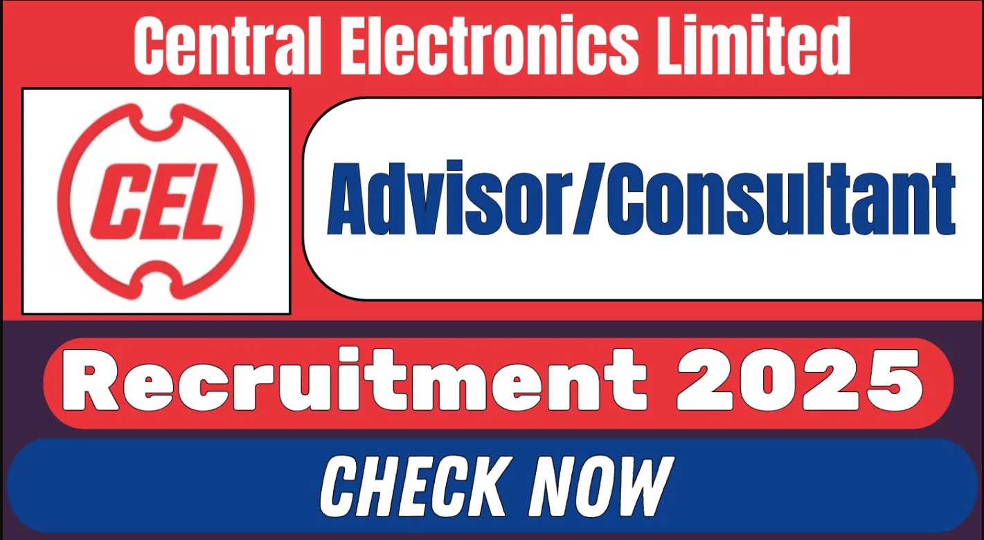 Central Electronics Limited Recruitment 2025
