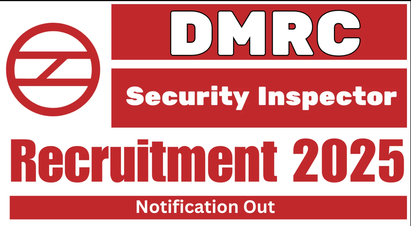 DMRC Security Inspector Recruitment 2025