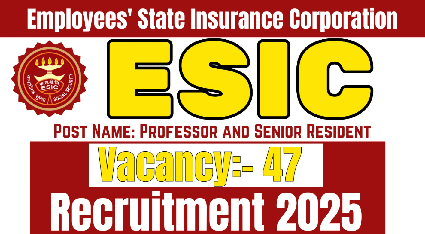 ESIC Recruitment 2025