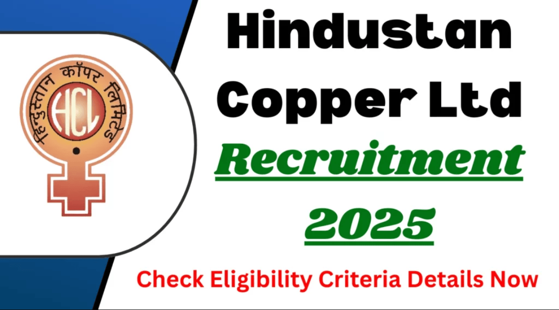 Hindustan Copper Ltd Recruitment 2025