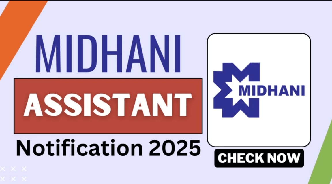 MIDHANI Assistant Recruitment 2025