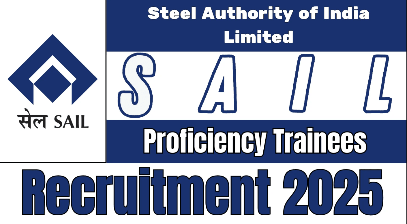 SAIL Proficiency Trainees Recruitment 2025