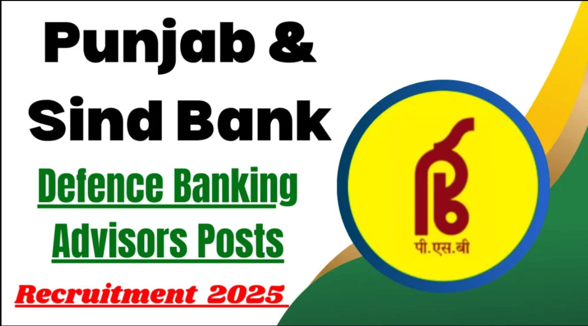 Punjab Sind Bank Defence Banking Advisors Recruitment