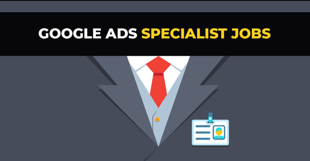 Google Ad Specialist Job: Skills, Salary, and How to Become One 1 Google Ad Specialist Job