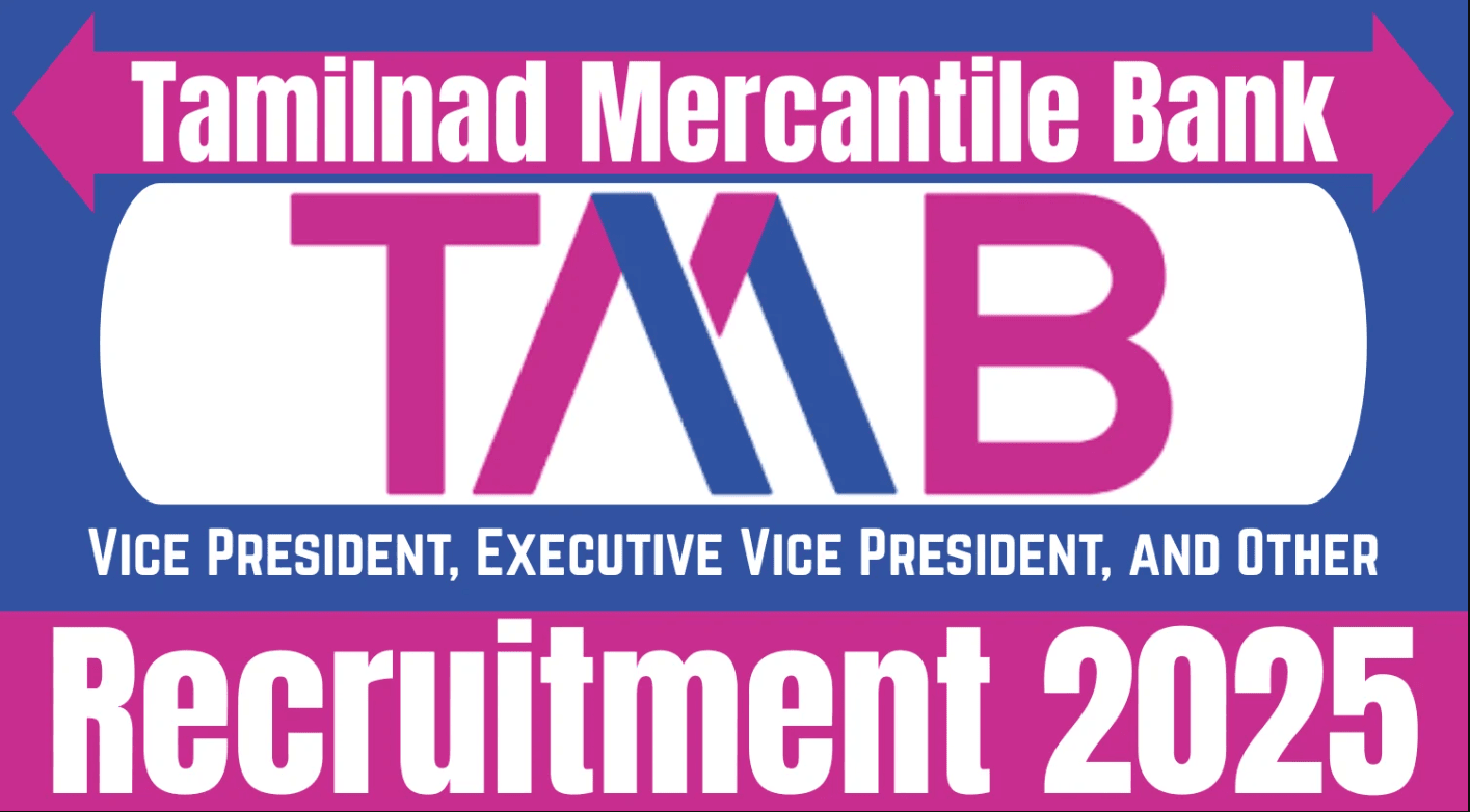 Tamilnad Mercantile Bank - TMB Recruitment 2025 – Last Date 10 May Govt Exam Update 1 TMB Recruitment 2025