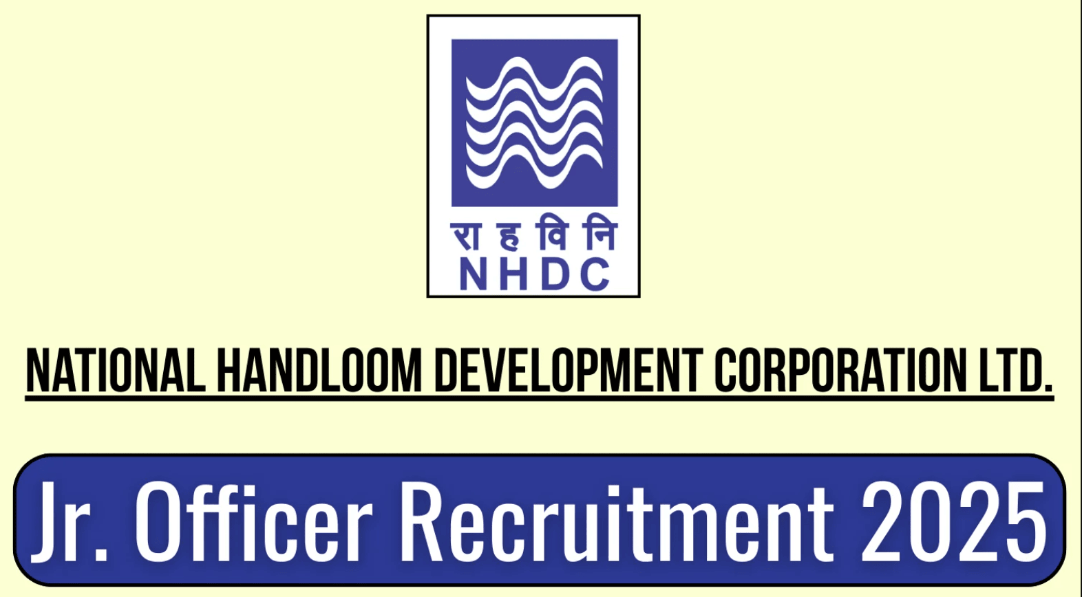 National Handloom Development Corporation Limited - NHDC Junior Officer Recruitment 2025 – Last Date 03 June Govt Exam Update 1 NHDC Junior Officer Recruitment 2025