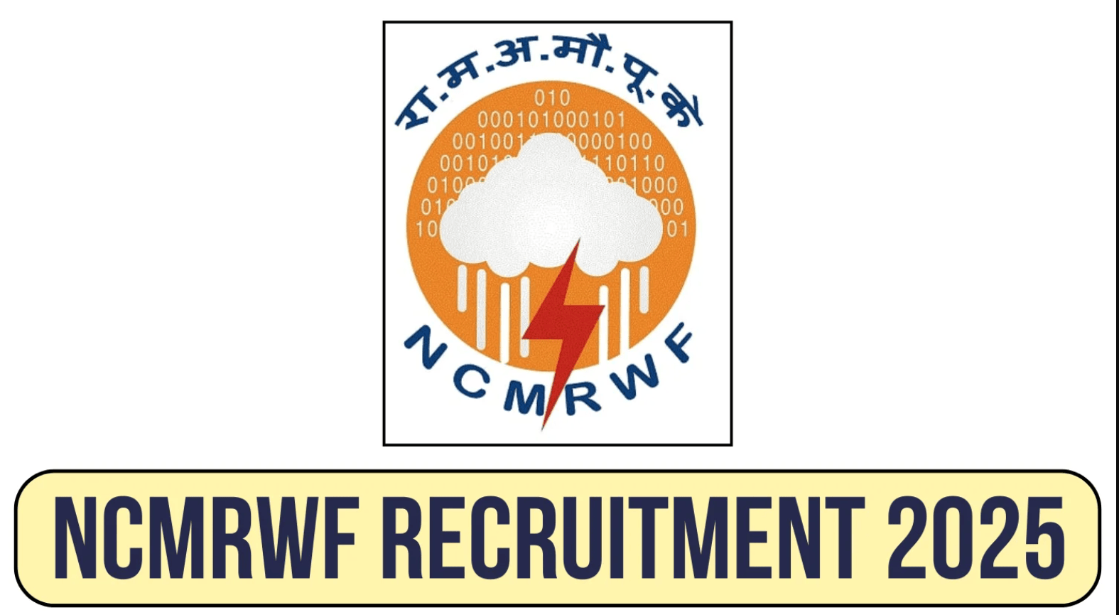 34 Posts - The National Centre for Medium Range Weather Forecasting - NCMRWF Recruitment 2025 – Last Date 25 May Govt Exam Update 1 NCMRWF Recruitment 2025