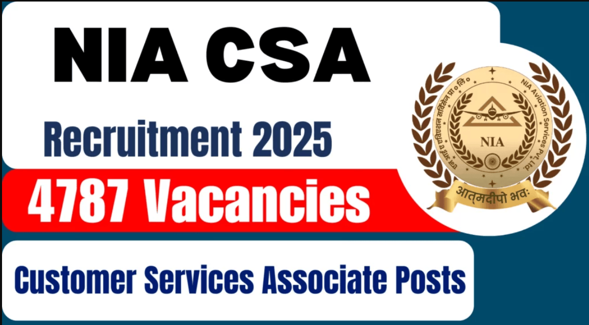 4,787 Posts - The NIA Aviation Services Pvt. Ltd. - NIA CSA Recruitment 2025 (All India Can Apply) – Last Date 30 June Govt Exam Update 1 NIA CSA Recruitment 2025