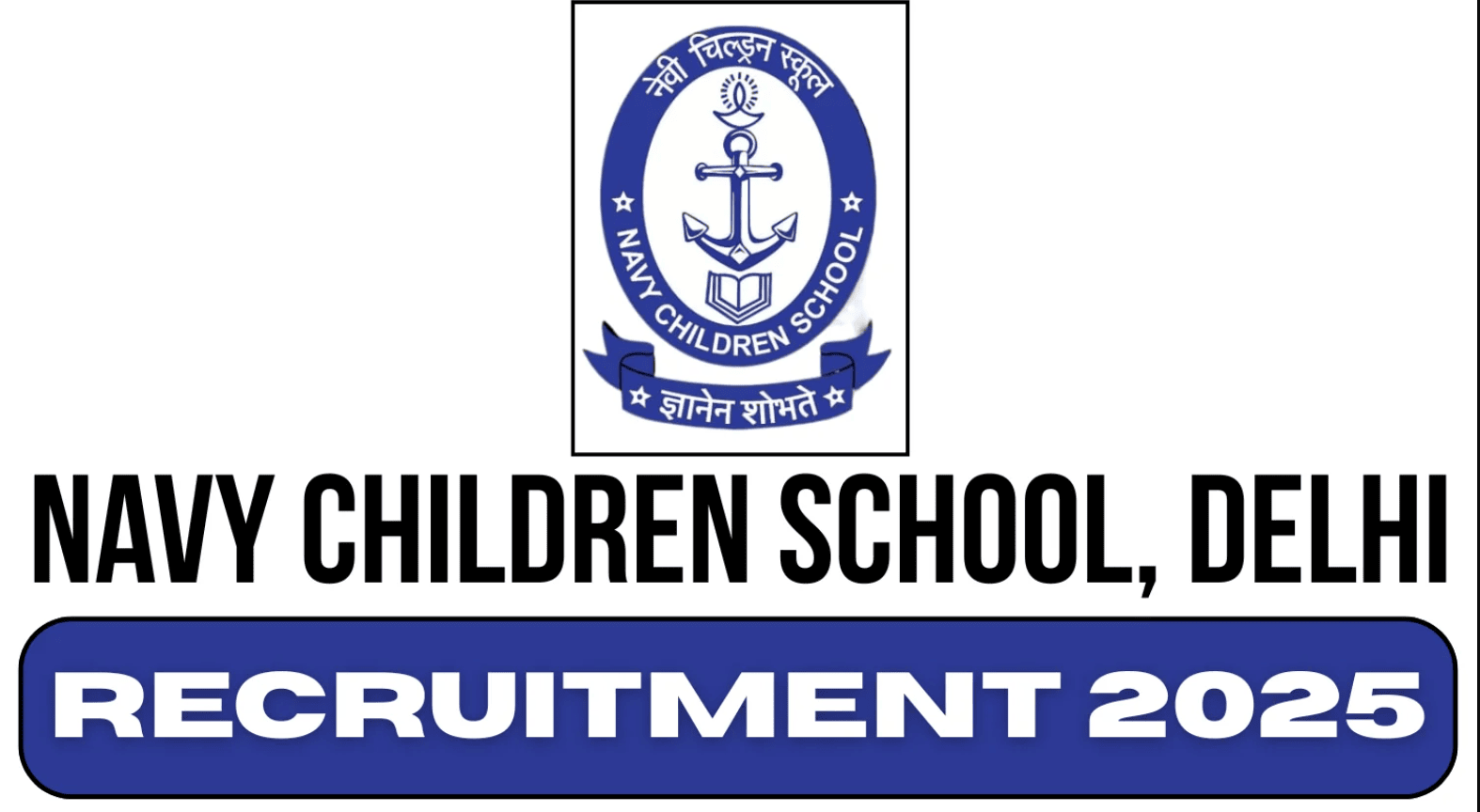 Navy Children School Delhi Recruitment 2025 – Last Date 14 May Govt Exam Update 1 Navy Children School Delhi Recruitment 2025